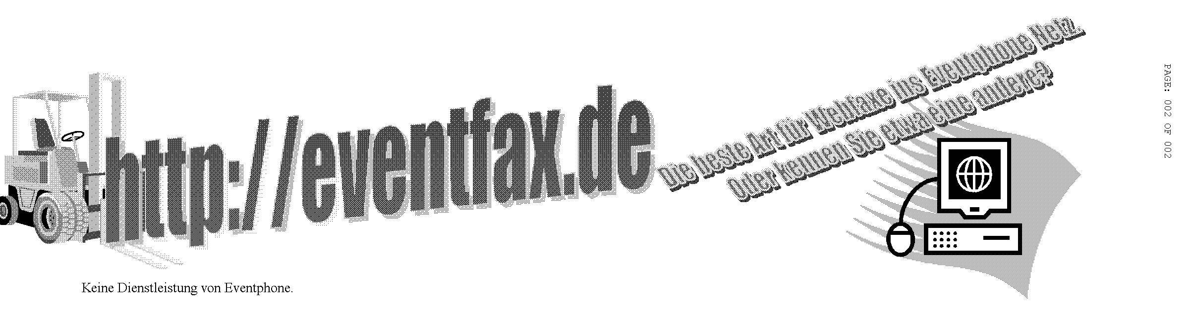 http://eventfax.de Die beste Art für Webfax ins Eventphone Netz. Oder kennen Sie etwa eine andere?